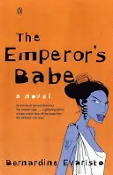 Emperor's Babe - Von der mit dem Booker-Preis ausgezeichneten Autorin von Girl, Woman, Other - Emperor's Babe - From the Booker prize-winning author of Girl, Woman, Other