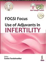 FOGSI-Schwerpunkt: Einsatz von Adjuvantien bei Unfruchtbarkeit - FOGSI Focus: Use of Adjuvants in Infertility