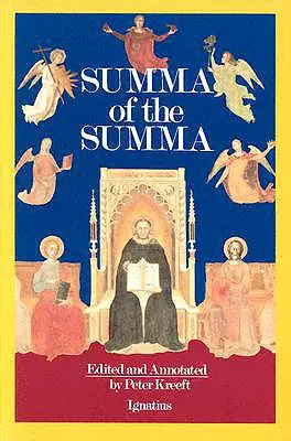 Eine Summa der Summa: Die wesentlichen philosophischen Passagen der Summa Theologica des heiligen Thomas von Aquin - A Summa of the Summa: The Essential Philosophical Passages of St. Thomas Aquinas' Summa Theologica