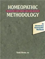 Homöopathische Methodik: Repertorium, Fallaufnahme und Fallanalyse - Homeopathic Methodology: Repertory, Case Taking, and Case Analysis
