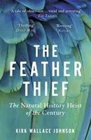 Federdieb - Der naturhistorische Raub des Jahrhunderts - Feather Thief - The Natural History Heist of the Century
