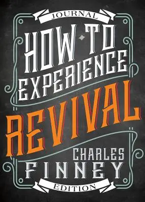 Wie man Erweckung erlebt (Journalausgabe) - How to Experience Revival (Journal Edition)