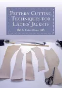 Schnittmustertechniken für Damenjacken - Pattern Cutting Techniques for Ladies' Jackets