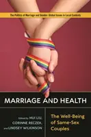 Heirat und Gesundheit: Das Wohlergehen von gleichgeschlechtlichen Paaren - Marriage and Health: The Well-Being of Same-Sex Couples