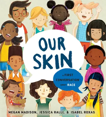 Unsere Haut: Ein erstes Gespräch über Ethnie - Our Skin: A First Conversation about Race