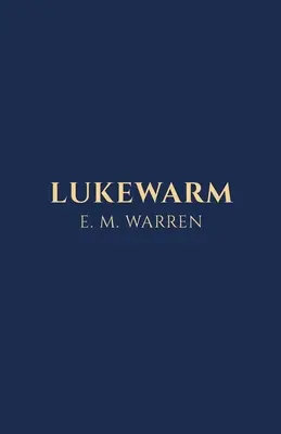 Lauwarm - Lukewarm