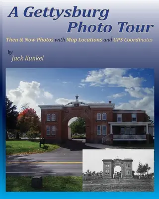 Eine Gettysburg-Fototour: Fotos von damals und heute mit Kartenstandorten und GPS-Koordinaten - A Gettysburg Photo Tour: Then & Now Photos with Map Locations and GPS Coordinates