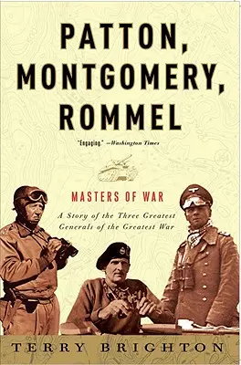 Patton, Montgomery, Rommel: Meister des Krieges - Patton, Montgomery, Rommel: Masters of War