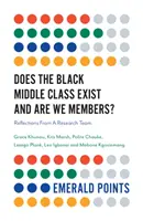 Existiert die schwarze Mittelschicht und sind wir Mitglieder? Überlegungen eines Forschungsteams - Does the Black Middle Class Exist and Are We Members?: Reflections from a Research Team
