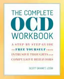 Das vollständige Ocd-Arbeitsbuch: Eine Schritt-für-Schritt-Anleitung zur Befreiung von aufdringlichen Gedanken und zwanghaftem Verhalten - The Complete Ocd Workbook: A Step-By-Step Guide to Free Yourself from Intrusive Thoughts and Compulsive Behaviors