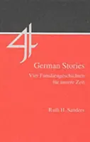 Vier deutsche Geschichten - Vier Familiengeschichten für unsere Zeit - Four German Stories - Vier Familiengeschichten fur unsere Zeit