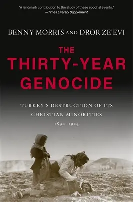 Der dreißigjährige Völkermord: Die Zerstörung der christlichen Minderheiten in der Türkei, 1894-1924 - The Thirty-Year Genocide: Turkey's Destruction of Its Christian Minorities, 1894-1924