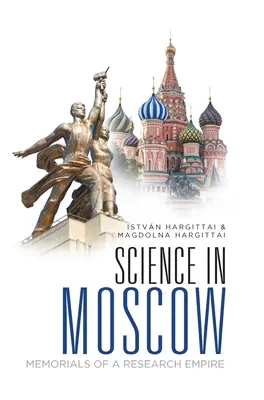 Wissenschaft in Moskau: Denkmäler eines Forschungsimperiums - Science in Moscow: Memorials of a Research Empire