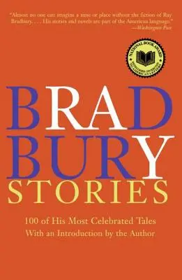 Bradbury-Geschichten: 100 seiner berühmtesten Erzählungen - Bradbury Stories: 100 of His Most Celebrated Tales