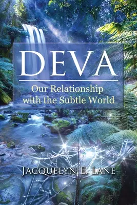 Deva: Unsere Beziehung zur subtilen Welt - Deva: Our Relationship with the Subtle World