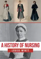 Eine Geschichte der Krankenpflege - A History of Nursing