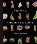 Tierische Architektur - Animal Architecture