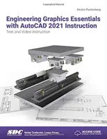 Anleitung zu den Grundlagen der technischen Grafik mit AutoCAD 2021 - Engineering Graphics Essentials with AutoCAD 2021 Instruction