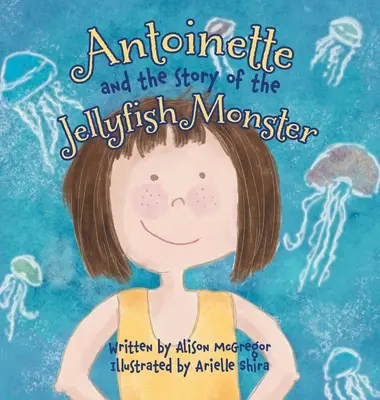 Antoinette und die Geschichte vom Quallenmonster - Antoinette and the Story of the Jellyfish Monster