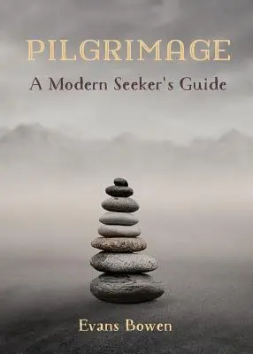 Pilgerreise: Ein Leitfaden für den modernen Sucher. Drucken - Pilgrimage: A Modern Seeker's Guide. Print