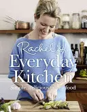 Rachels Alltagsküche - Einfaches, leckeres Familienessen - Rachel's Everyday Kitchen - Simple, Delicious Family Food