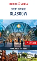 Insight Guides Great Breaks Glasgow (Reiseführer mit kostenlosem E-Book) - Insight Guides Great Breaks Glasgow (Travel Guide with Free Ebook)