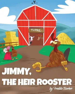 Jimmy, der Erbrecherhahn - Jimmy, the Heir Rooster