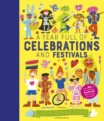 Ein Jahr voller Feiern und Feste: Über 90 lustige und fabelhafte Feste aus der ganzen Welt! - A Year Full of Celebrations and Festivals: Over 90 Fun and Fabulous Festivals from Around the World!