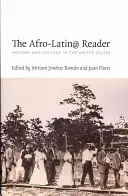 Der Afro-Latin@ Reader: Geschichte und Kultur in den Vereinigten Staaten - The Afro-Latin@ Reader: History and Culture in the United States