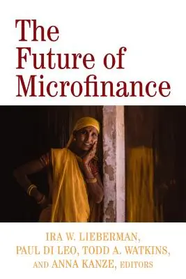 Die Zukunft des Mikrofinanzwesens - The Future of Microfinance