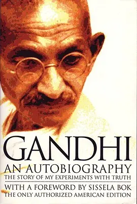 Gandhi eine Autobiographie: Die Geschichte meiner Experimente mit der Wahrheit - Gandhi an Autobiography: The Story of My Experiments with Truth