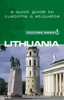 Litauen - Culture Smart!: Der unverzichtbare Leitfaden für Brauchtum und Kultur - Lithuania - Culture Smart!: The Essential Guide to Customs & Culture