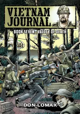 Vietnam Journal - Buch 7: Tal des Todes - Vietnam Journal - Book 7: Valley of Death