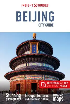 Insight Guides City Guide Peking (Reiseführer mit kostenlosem E-Book) - Insight Guides City Guide Beijing (Travel Guide with Free Ebook)