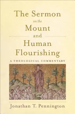 Die Bergpredigt und das Gedeihen des Menschen: Ein theologischer Kommentar - The Sermon on the Mount and Human Flourishing: A Theological Commentary