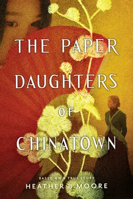 Die Papiertöchter von Chinatown - The Paper Daughters of Chinatown