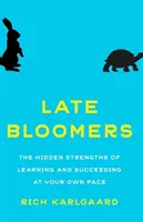 Spätblüher: Die verborgenen Stärken des Lernens und Erfolges im eigenen Tempo - Late Bloomers: The Hidden Strengths of Learning and Succeeding at Your Own Pace