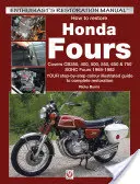 Wie man Honda Fours restauriert: Cb350, 400, 500, 550, 650 & 750, Sohc Fours 1969-1982 - Ihr Schritt-für-Schritt-Leitfaden mit Farbillustrationen zur vollständigen - How to Restore Honda Fours: Covers Cb350, 400, 500, 550, 650 & 750, Sohc Fours 1969-1982 - Your Step-By-Step Colour Illustrated Guide to Complete