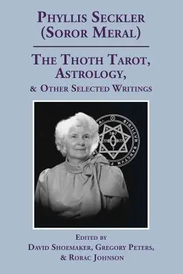 Das Thoth Tarot, Astrologie und andere ausgewählte Schriften - The Thoth Tarot, Astrology, & Other Selected Writings