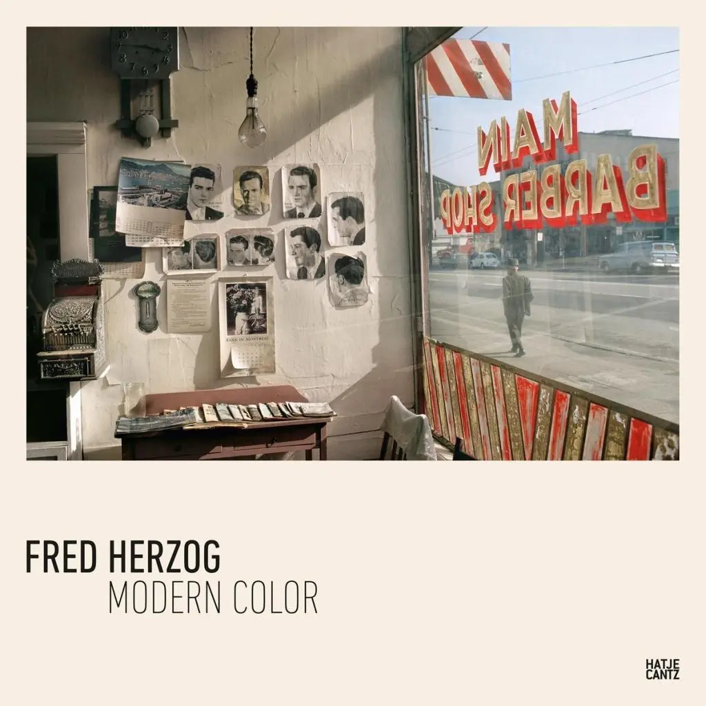 Fred Herzog: Moderne Farbe - Fred Herzog: Modern Color