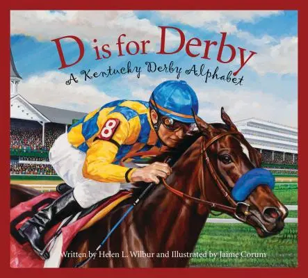 D ist für Derby: Das Kentucy-Derby-Alphabet - D Is for Derby: A Kentucy Derby Alphabet