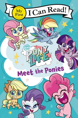 My Little Pony: Das Ponyleben: Triff die Ponys - My Little Pony: Pony Life: Meet the Ponies