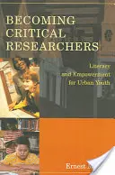 Kritische Forscher werden; Alphabetisierung und Empowerment für Stadtjugendliche - Becoming Critical Researchers; Literacy and Empowerment for Urban Youth