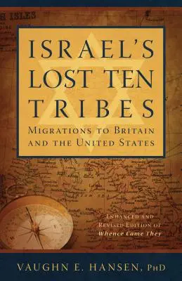 Israels verlorene zehn Stämme: Migrationen nach Großbritannien und in die Vereinigten Staaten - Israel's Lost Ten Tribes: Migrations to Britain and the United States
