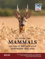 Atlas der Säugetiere Großbritanniens und Nordirlands - Atlas of the Mammals of Great Britain and Northern Ireland