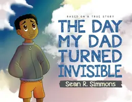 Der Tag, an dem mein Vater unsichtbar wurde - The Day My Dad Turned Invisible