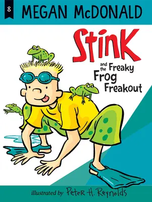 Stink und der verrückte Frosch Freakout - Stink and the Freaky Frog Freakout