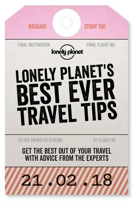 Die besten Reisetipps von Lonely Planet 2 - Lonely Planet's Best Ever Travel Tips 2