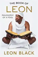 Das Buch von Leon: Die Philosophie eines Narren - The Book of Leon: Philosophy of a Fool