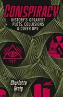 Verschwörung - Die größten Komplotte, Absprachen und Vertuschungsmanöver der Geschichte - Conspiracy - Historys Greatest Plots, Collusions & Cover Ups